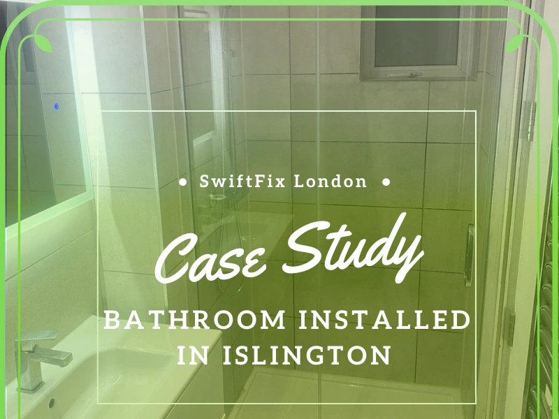 bathroom installations in Islington case study
