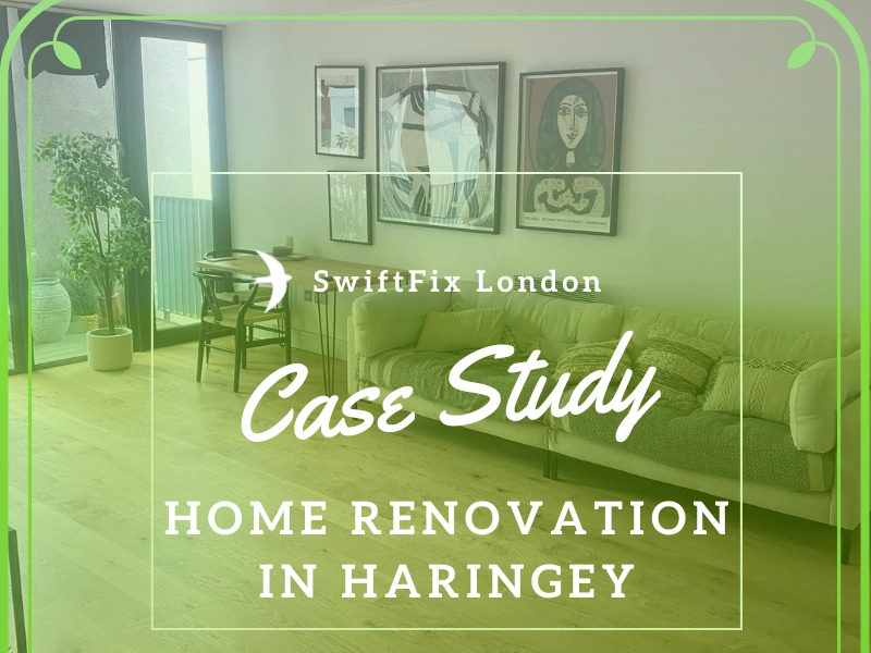 home renovations in Haringey case study